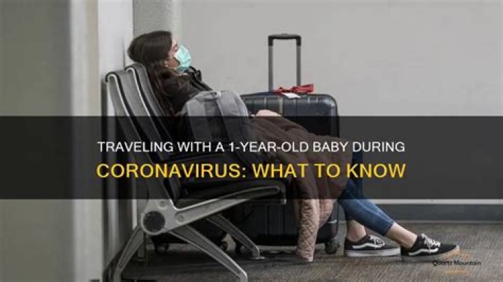 Can 1 year old baby travel in flight during coronavirus?