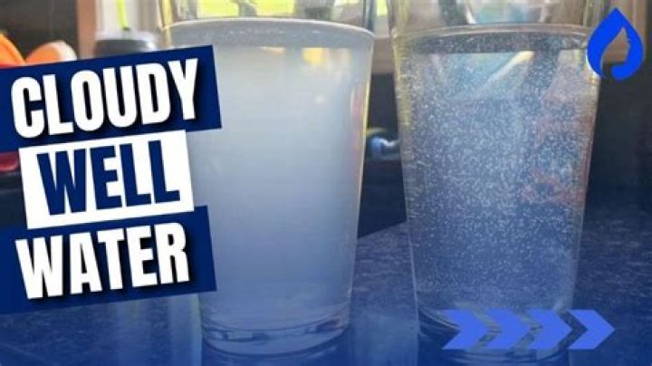 Can you drink cloudy well water?