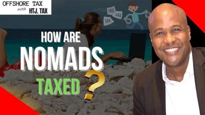 How are nomads taxed?