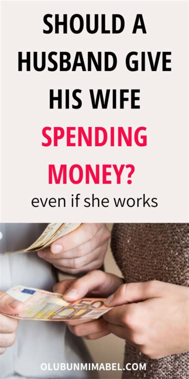 Should a husband give his wife spending money even if she works?