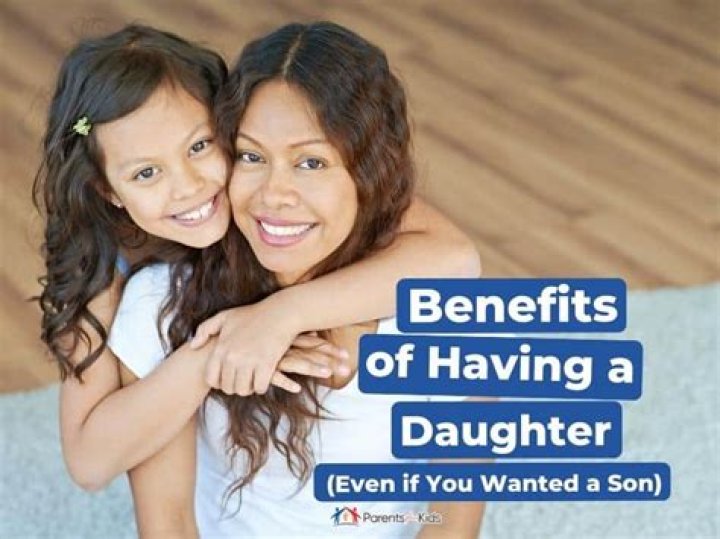 What are the benefits of having a daughter?