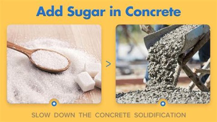 What does adding sugar to concrete do?