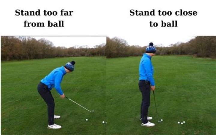 What happens when you stand too close to the golf ball?