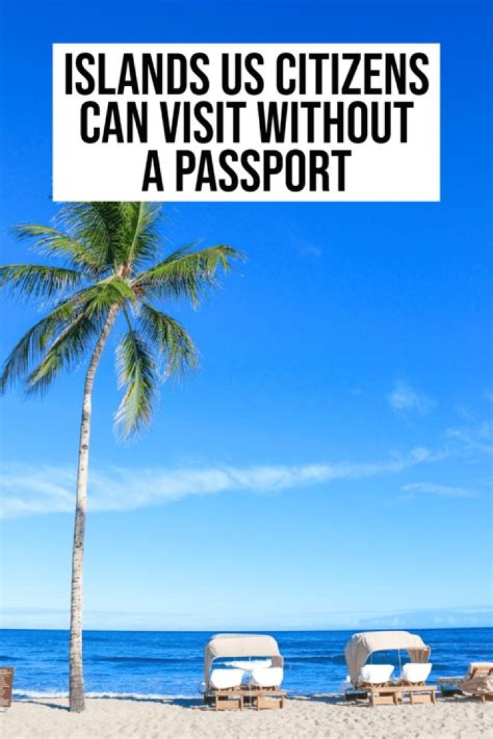 What islands can I go to without a passport?